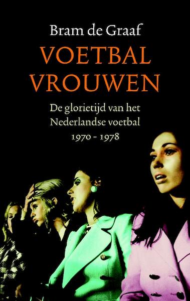 Voetbalvrouwen - B. de Graaf (ISBN 9789026320866)