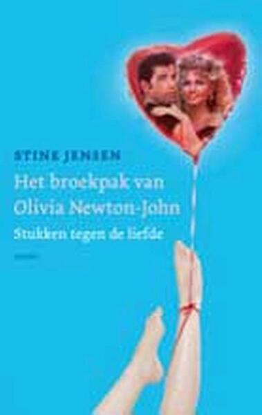 Het broekpak van Olivia Newton John - Stine Jensen (ISBN 9789026323591)