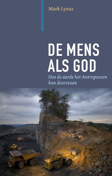 De mens als god - Mark Lynas (ISBN 9789062245109)