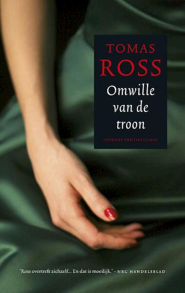 Omwille van de troon - Tomas Ross (ISBN 9789023449270)