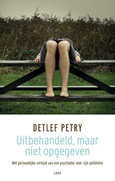 Uitbehandeld, maar niet opgegeven - Detlef Petry (ISBN 9789026324338)