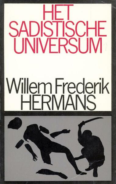 Het sadistische universum / 1 - Willem Frederik Hermans (ISBN 9789023473206)