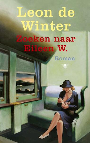 Zoeken naar Eileen W - Leon de Winter (ISBN 9789023478232)