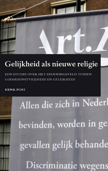 Gelijkheid als nieuwe religie - Henk Post (ISBN 9789058505637)