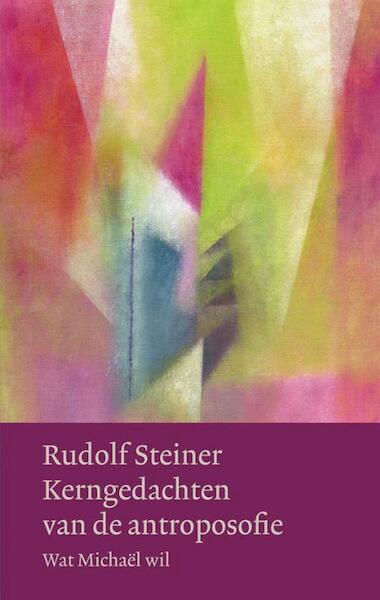Kerngedachten van de antroposofie - Rudolf Steiner (ISBN 9789060385241)