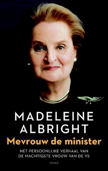 Mevrouw de minister - Madeleine Albright (ISBN 9789026325779)