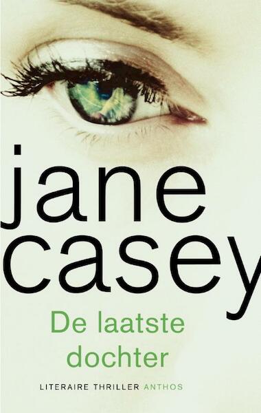 Laatste dochter - Jane Casey (ISBN 9789041423801)