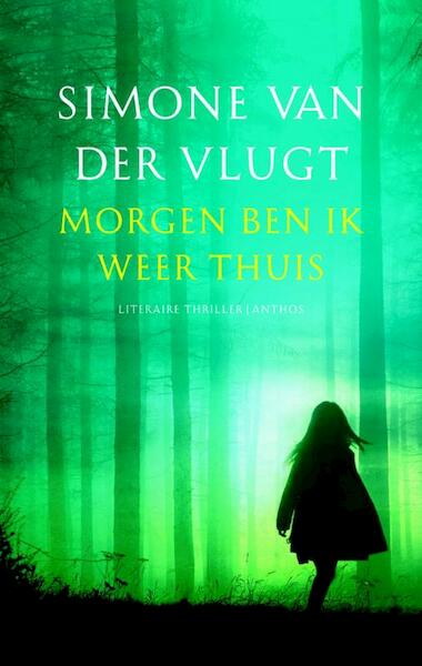Morgen ben ik weer thuis - Simone van der Vlugt (ISBN 9789041424143)