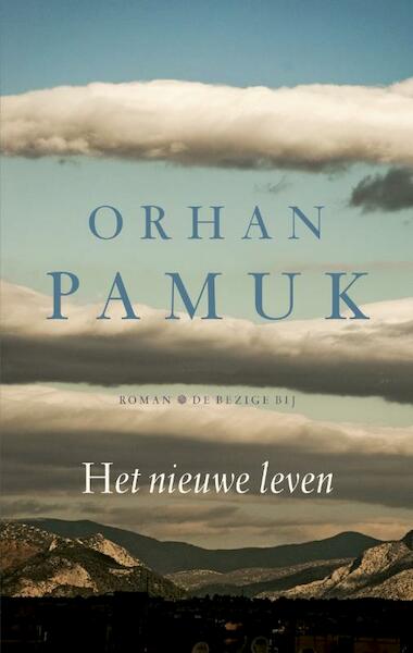 Het nieuwe leven - Orhan Pamuk (ISBN 9789023481447)