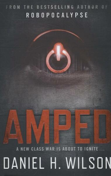 Amped - Daniel H Wilson (ISBN 9781471102042)