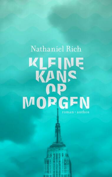 Kleine kans op morgen - Nathaniel Rich (ISBN 9789041423009)