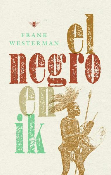 El negro en ik - Frank Westerman (ISBN 9789023479772)