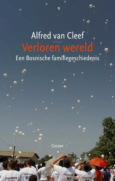 Verloren wereld - Alfred van Cleef (ISBN 9789059364837)