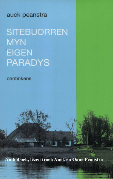 Sitebuorren, myn eigen paradys - Auck Peanstra (ISBN 9789461495013)