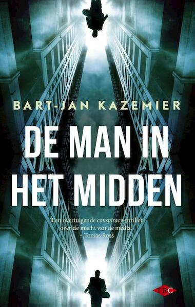 De man in het midden - Bart-Jan Kazemier (ISBN 9789023483687)