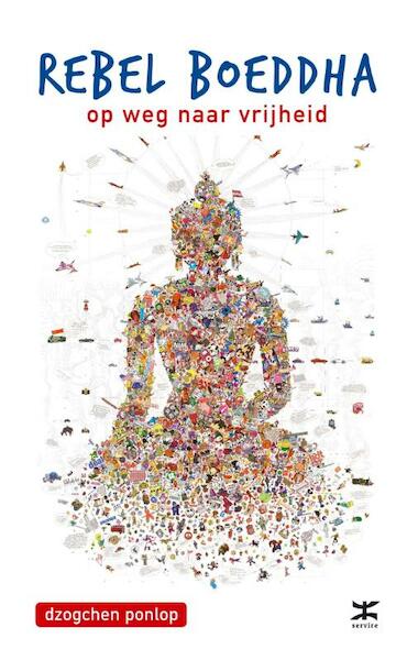 Rebel Boeddha - Dzogchen Ponlop (ISBN 9789021555713)