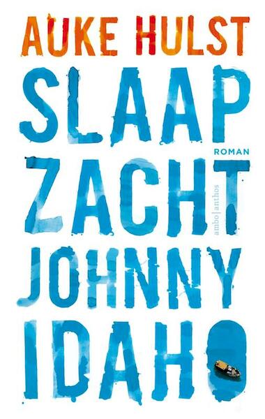 Slaap zacht, Johnny Idaho - Auke Hulst (ISBN 9789041424839)