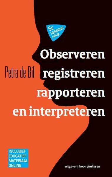 Observeren, registreren, rapporteren en interpreteren - Petra de Bil (ISBN 9789024403332)