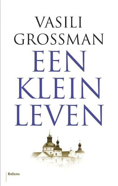 Klein leven - Vasili Grossman (ISBN 9789460038341)