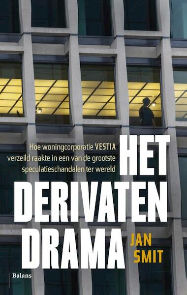 Het derivatendrama - Jan Smit (ISBN 9789460038952)
