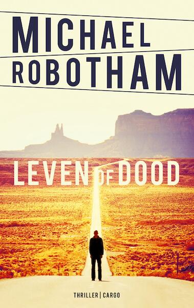 Leven of dood - Michael Robotham (ISBN 9789023493549)