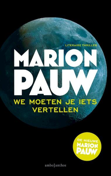 We moeten je iets vertellen - Marion Pauw (ISBN 9789026331527)