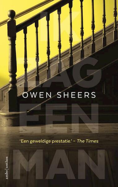 Ik zag een man - Owen Sheers (ISBN 9789026329487)