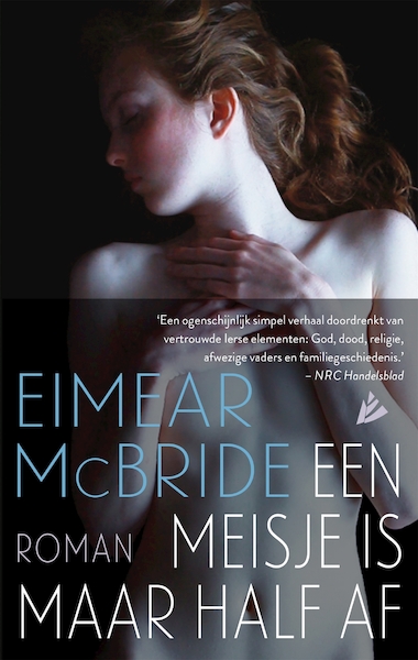 Een meisje is maar half af - Eimear McBride (ISBN 9789048835034)