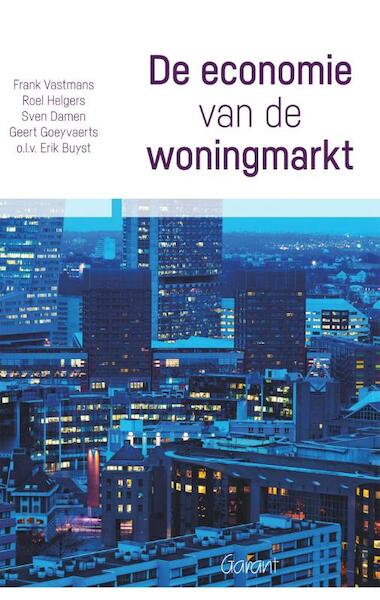 De economie van de woningmarkt - Erik Buyst, Frank Vastmans, Roel Helgers, Sven Damen (ISBN 9789044134261)