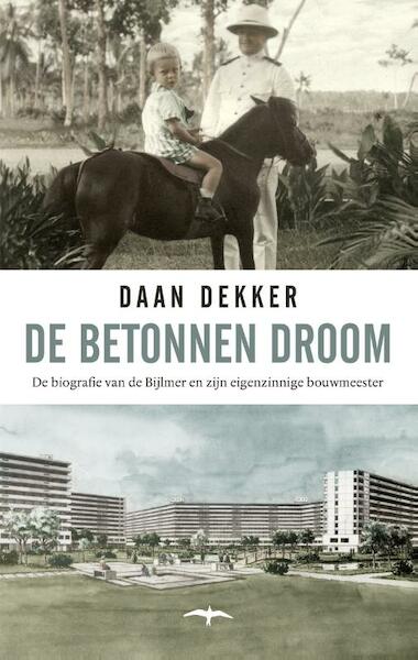 De betonnen droom - Daan Dekker (ISBN 9789400404731)