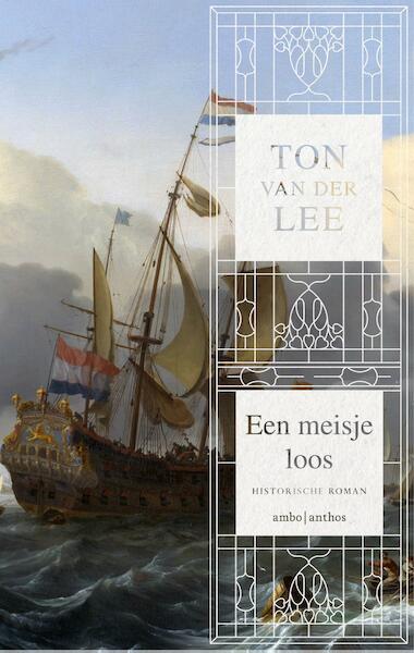 Een meisje loos - Ton van der Lee (ISBN 9789026335631)