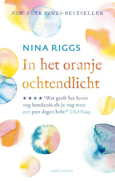 In het oranje ochtendlicht - Nina Riggs (ISBN 9789026339066)