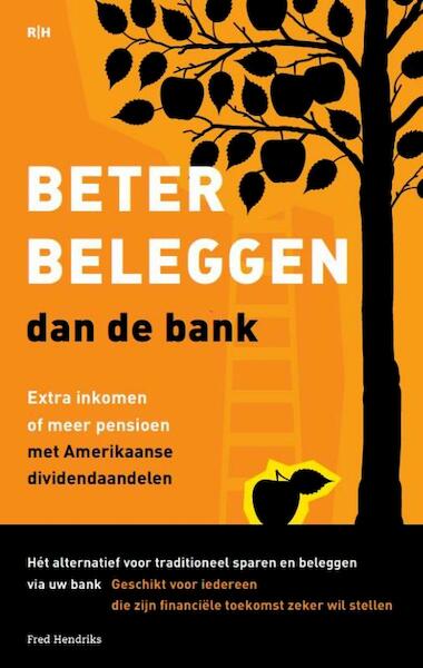 Beter beleggen dan de bank - Fred Hendriks (ISBN 9789492351012)