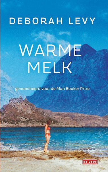 Warme melk - Deborah Levy (ISBN 9789044538854)