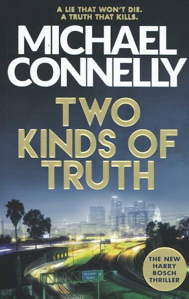 Two Kinds of Truth - Michael Connelly (ISBN 9781409147572)