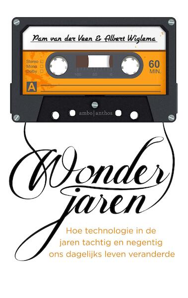 Wonderjaren - Pam van der Veen, Albert Wiglema (ISBN 9789026339752)
