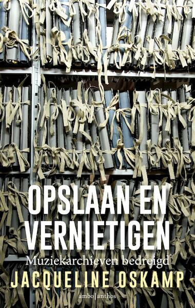 Opslaan en vernietigen - Jacqueline Oskamp (ISBN 9789026335273)