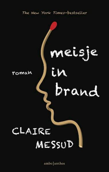 Meisje in brand - Claire Messud (ISBN 9789026341335)