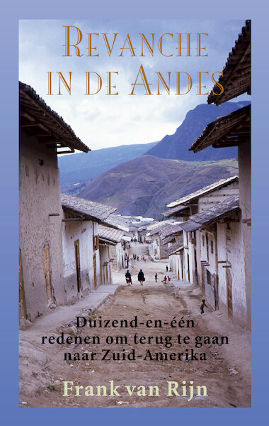 Revanche in de Andes - Frank van Rijn (ISBN 9789038926728)