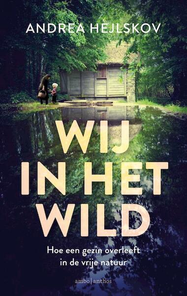 Wij in het wild - Andrea Hejlskov (ISBN 9789026344565)