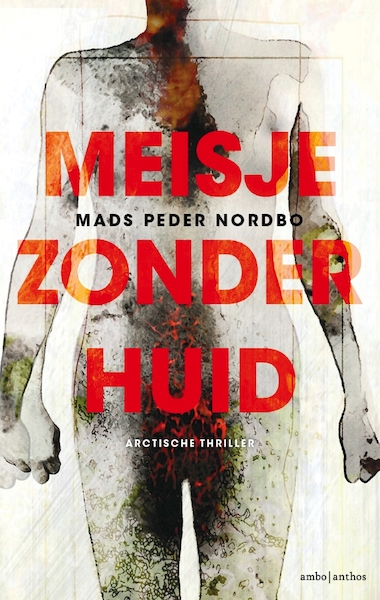 Meisje zonder huid - Mads Peder Nordbo (ISBN 9789026345791)