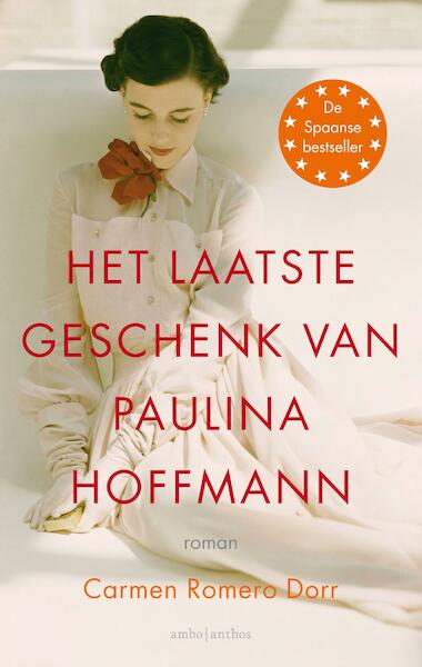 Het laatste geschenk van Paulina Hoffmann - Carmen Romero Dorr (ISBN 9789026346446)