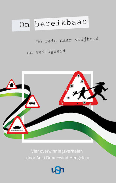 On bereikbaar, De reis naar vrijheid en veiligheid - Anki Dunnewind-Hengelaar (ISBN 9789491076046)
