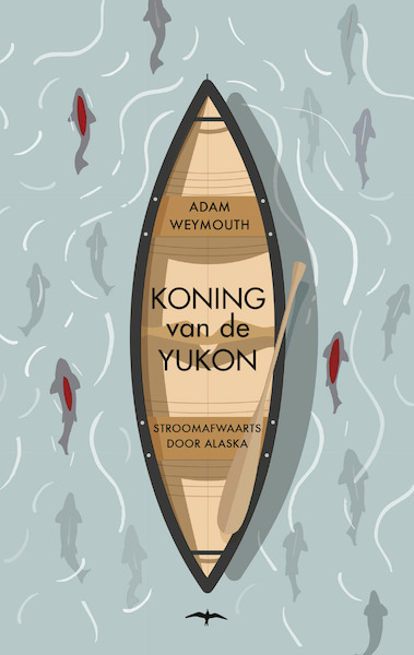 Koning van de Yukon - Adam Weymouth (ISBN 9789400404380)
