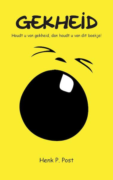 Gekheid - Henk P. Post (ISBN 9789492182661)