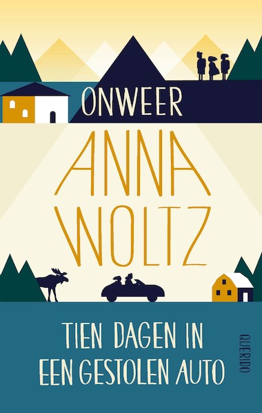 Onweer & Tien dagen in een gestolen auto - Anna Woltz (ISBN 9789045123912)