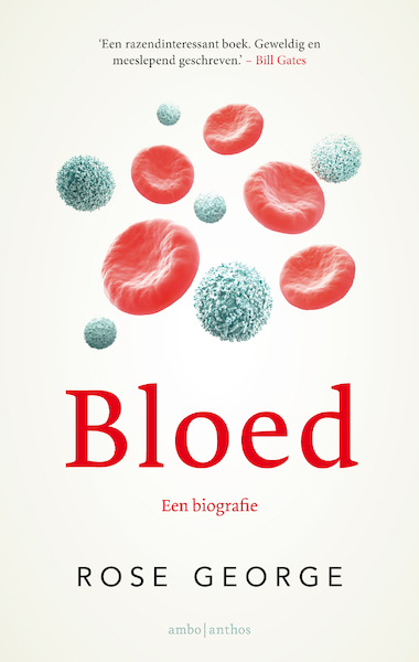 Bloed - Rose George (ISBN 9789026347702)