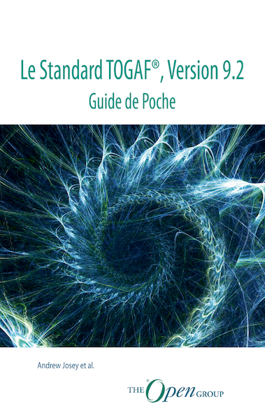Le Standard TOGAF®, Version 9.2 - Guide de Poche - Andrew Josey e.a. (ISBN 9789401805117)