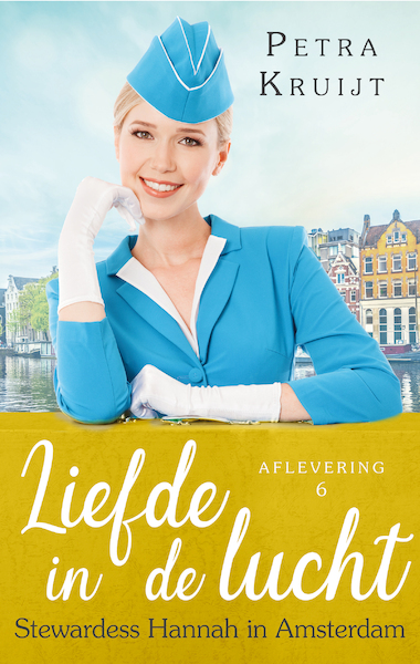 Stewardess Hannah in Amsterdam - Petra Kruijt (ISBN 9789047204862)