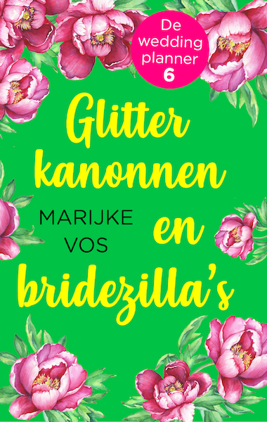 Glitterkanonnen en bridezilla's - Marijke Vos (ISBN 9789047205234)